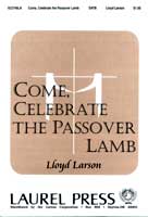 Come Celebrate the Passover Lamb SATB choral sheet music cover